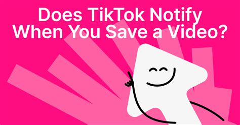 does tiktok notify if you save a video does tiktok show a notification when you save a video?